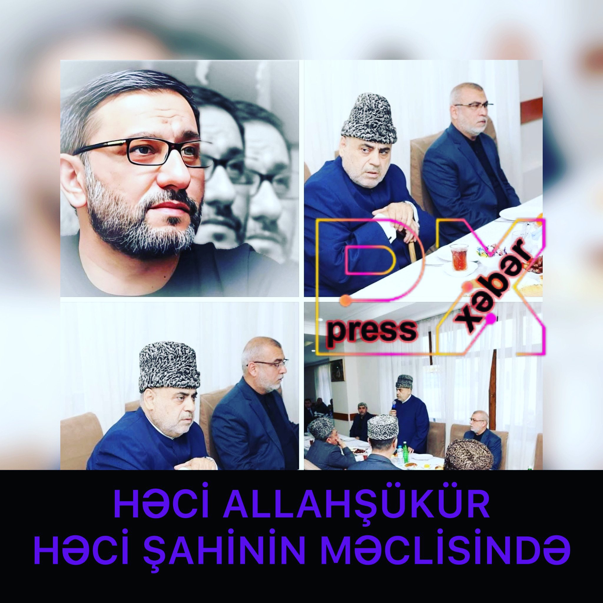HƏCİ ALLAHŞÜKÜR HƏCİ ŞAHİNİN MƏCLİSİNDƏ