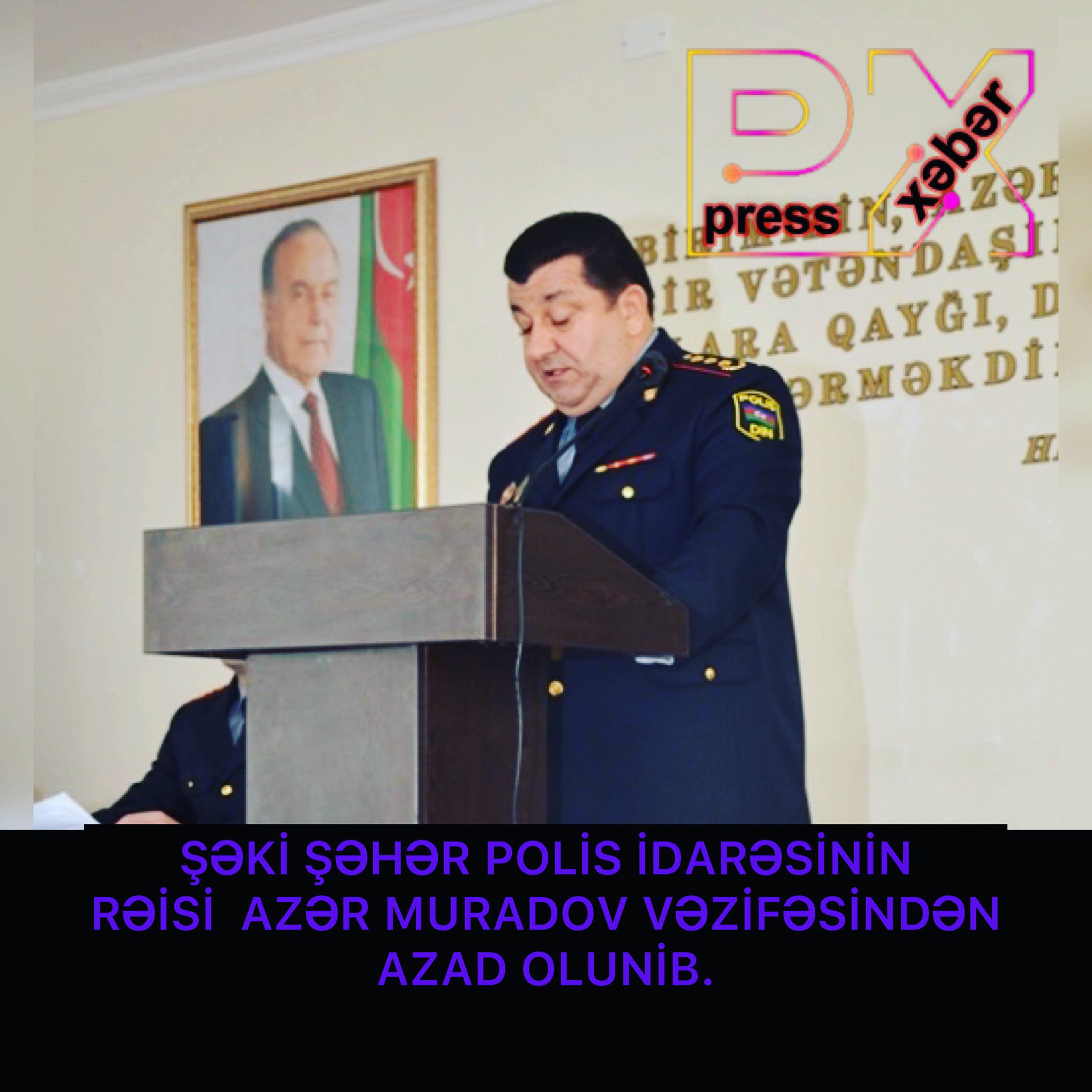 POLİS RƏİSİ VƏZİFƏSİNDƏN AZAD EDİLDİ