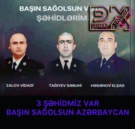 ÜÇ ŞƏHİDMİZ VAR