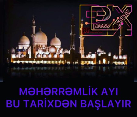 MƏHƏRRƏMLİK BU TARİXDƏN BAŞLAYACAQ