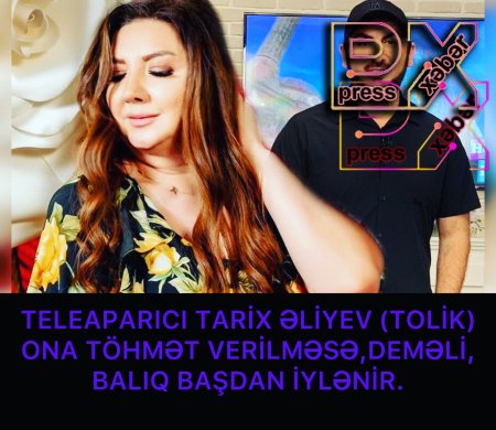 TARİX ƏLİYEV (TOLİK) ONA TÖHMƏT VERİLMƏSƏ…….