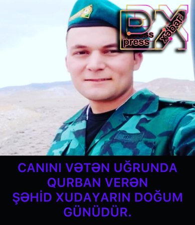 ŞƏHİD XUDAYARIN DOĞUM GÜNÜDÜR