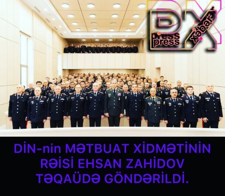 EHSAN ZAHİDOV TƏQAÜDƏ GÖNDƏRİLDİ