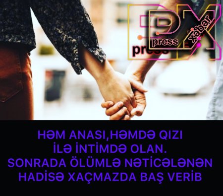 XAÇMAZDA DƏHŞƏTLİ HADİSƏ.