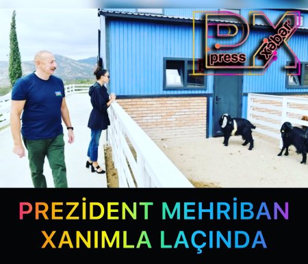 PREZİDENT MEHRİBAN XANIMLA LAÇINDA