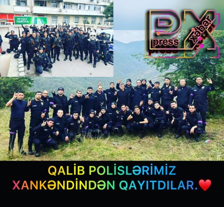 İGİD POLİSLƏRİMİZ XANKƏNDİNDƏN QAYITDILAR