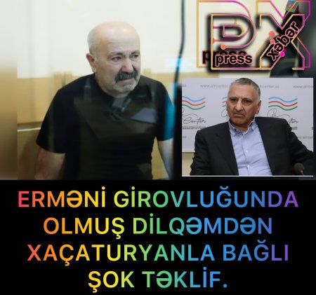 DİLQƏMDƏN XAÇATURYANLA BAĞLI ŞOK TƏKLİF