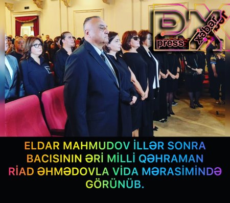 ELDAR MAHMUDOV İLLƏR SONRA GÖRÜNDÜ