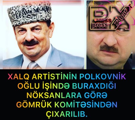XALQ ARTİSTİN POLKOVNİK OĞLU İŞİNDƏN QARİC EDİLDİ