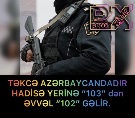 HADİSƏ YERİNƏ “103” dən ƏVVƏL “102” GƏLİR.