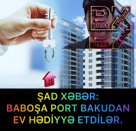 TANINMIŞ FENOMENƏ EV HƏDİYYƏ EDİLDİ