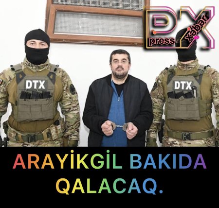 ARAYİKGİL BAKIDA QALACAQ