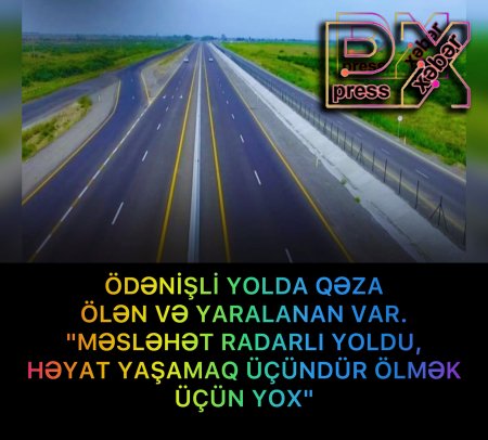ÖDƏNİŞLİ YOLDA QƏZA BAŞ VERİB ÖLƏN VƏ YARALANAN VAR.