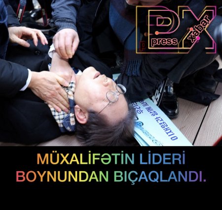 MUXALİFƏT LİDERİ BIÇAQLANDI
