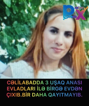 CƏLİLABADDA ÜÇ UŞAQ ANASI EVLADLARI İLƏ BİRGƏ.......