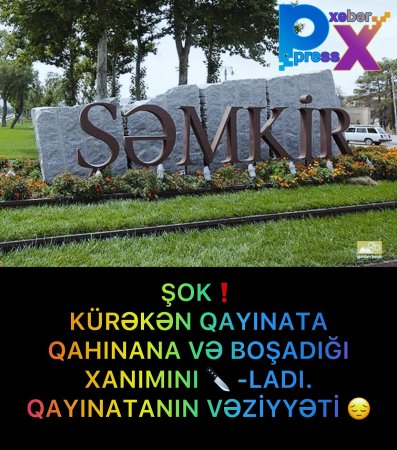 ŞƏMKİRDƏ ŞOK HADİSƏ.