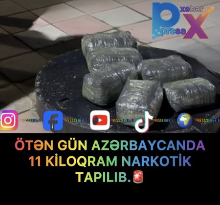 ÖTƏN GÜN AZƏRBAYCANDA 11 KİLOQRAM NARKOTİK TAPILIB