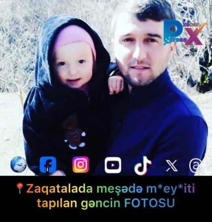🔴 Zaqatalada meşədə m*eyiti tapılan gəncin FOTOSU