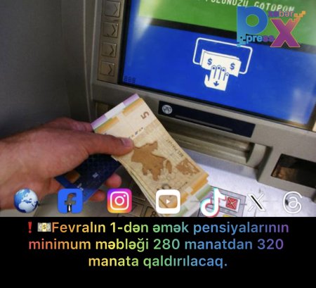 RƏSMİ❗️💵Fevralın 1-dən əmək pensiyalarının minimum məbləği 280 manatdan 320 manata qaldırılacaq.
