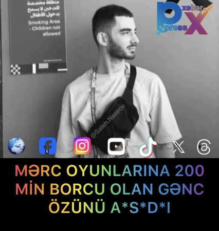 MƏRC OYUNLARINA 200 MİN BORCA VAR İDİ DEYƏ....