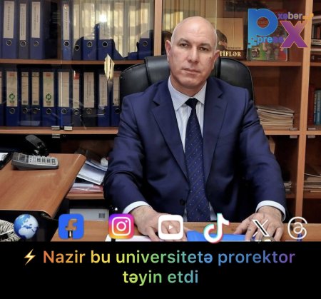 Nazir bu universitete prorektor təyin etdi.