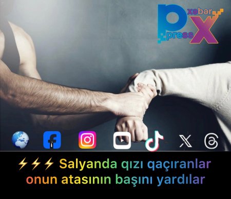Salyanda sorla qızı qaçırdılar