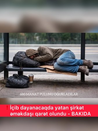 ❗İçib dayanacaqda yatan şirkət əməkdaşı qarət olundu - BAKIDA