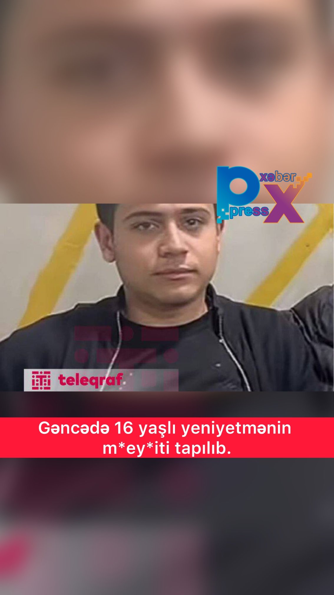 Gəncədə 16 yaşlı yeniyetmənin m*ey*iti tapılıb.  Hadisə gecə saatlarında şəhərin Bağbanlar küçəsində qeydə alınıb.  16 yaşlı Davud Qulizadənin m*ey*iti yaşadığı evin həyətində aşkarlanıb. Onun hansı səbəbdən ö*l*dü*yü bilinmir.