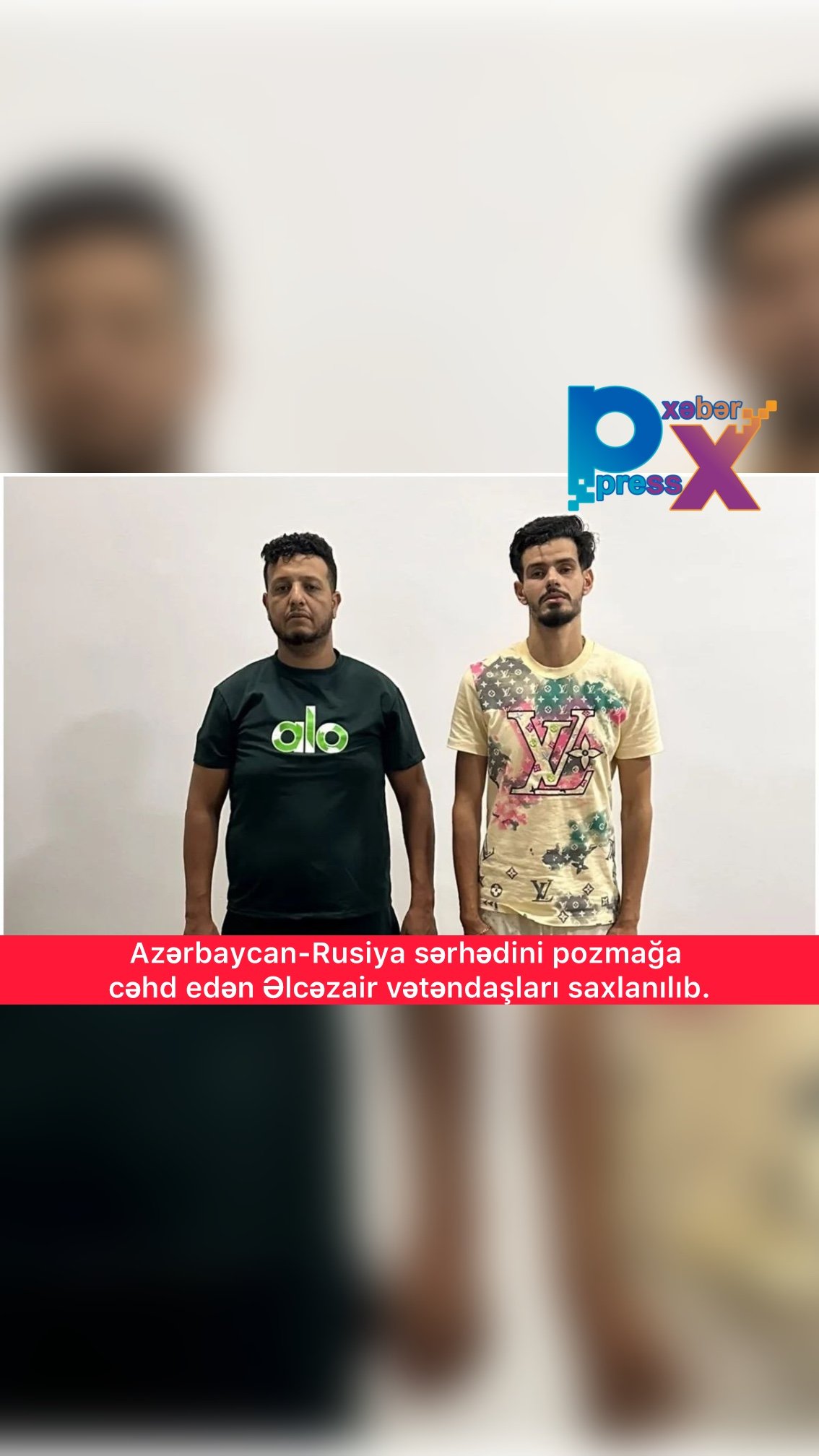 Azərbaycan-Rusiya sərhədini pozmağa cəhd edən Əlcəzair vətəndaşları saxlanılıb.